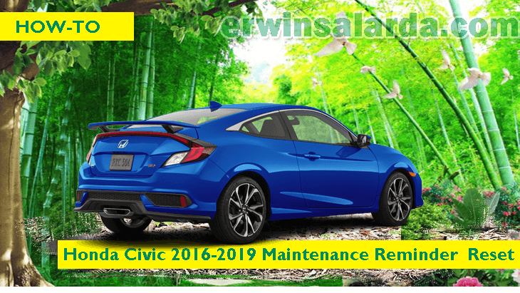 HOW TO Reset Engine Oil Life in Honda Civic 2016 2019