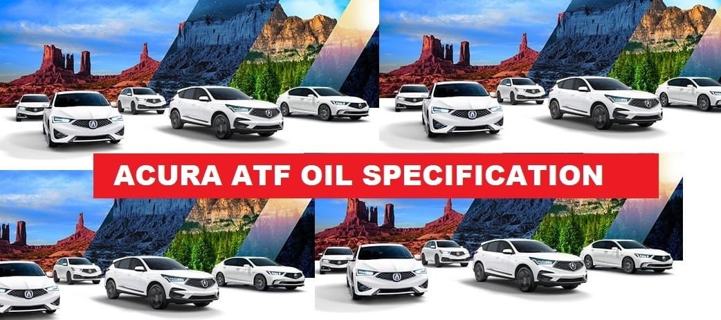 Acura ATF Oil Type Specification & Filling Quantity