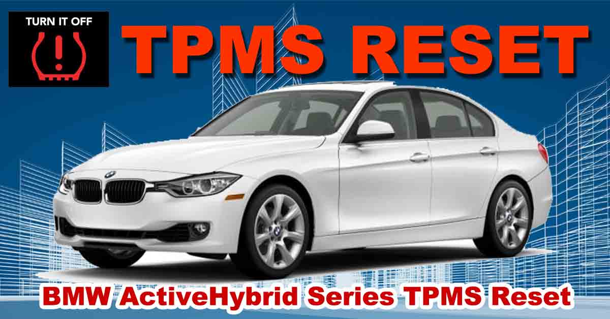 BMW ActiveHybrid Series TPMS Reset