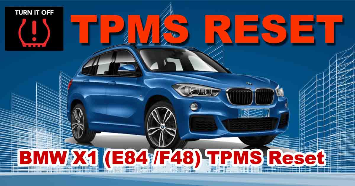 BMW X1 (E84 /F48) TPMS Reset - Erwin Salarda