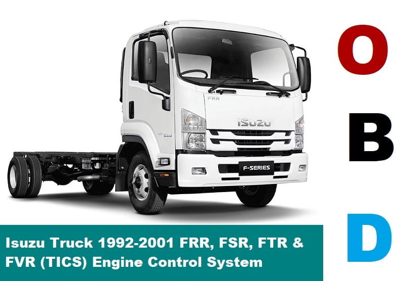 Isuzu Truck 1992-2001 FRR, FSR, FTR & FVR (TICS) Engine Control System 1