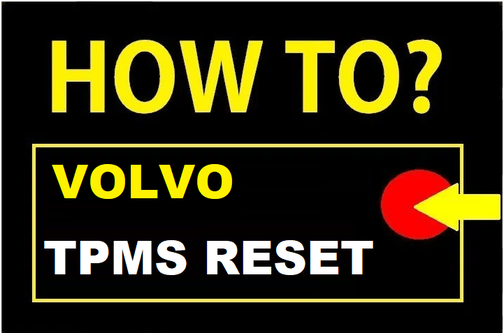 HOW TO Guide Volvo Cars TPMS Reset Procedure