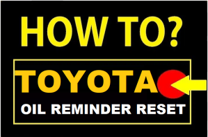HOW TO:Toyota Engine Oil Change Reminder Light Reset