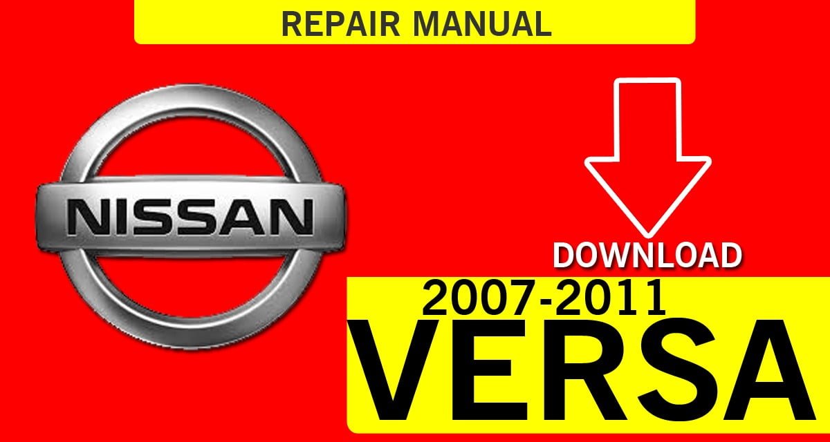 549 Pages Nissan Versa 2007-2011 Engine Repair & Service Manual
