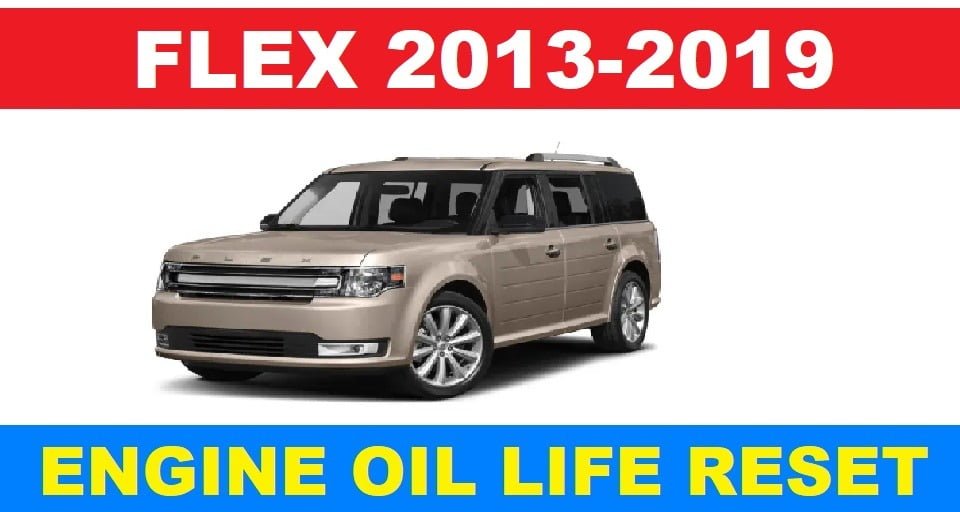 2013-2019 Ford Flex Engine Oil Life Reset