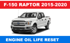 2015-2020 Ford F-150 Raptor Oil Life Reset