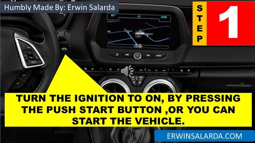 STEP 1: Turn The Ignition To On, By Pressing The Push Start Button ,Or You Can Start The Vehicle.
