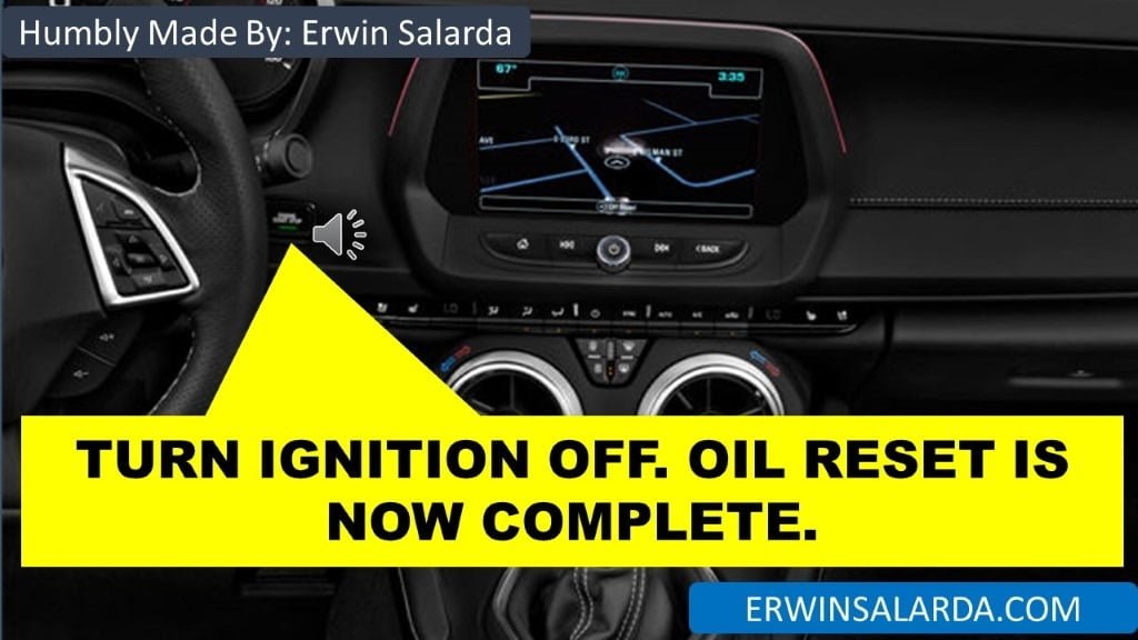 STEP 4: Turn Ignition Off. Oil Reset Is Now Complete.