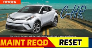 Toyota C-HR - Maintenance Required Light Reset