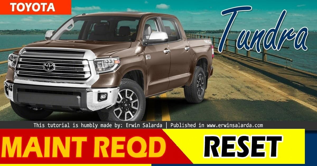 Toyota Tundra - Maintenance Required Light Reset