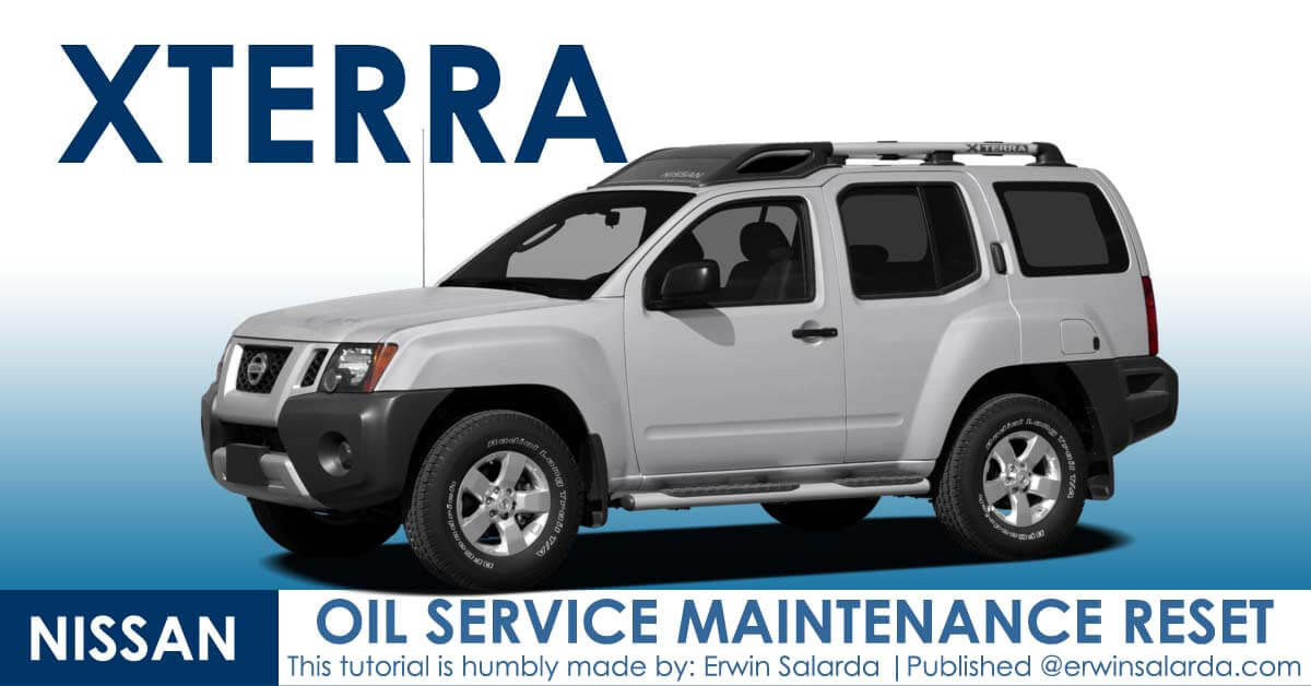How to Reset- Nissan Xterra Oil Maintenance Reminder Indicator Waring Light