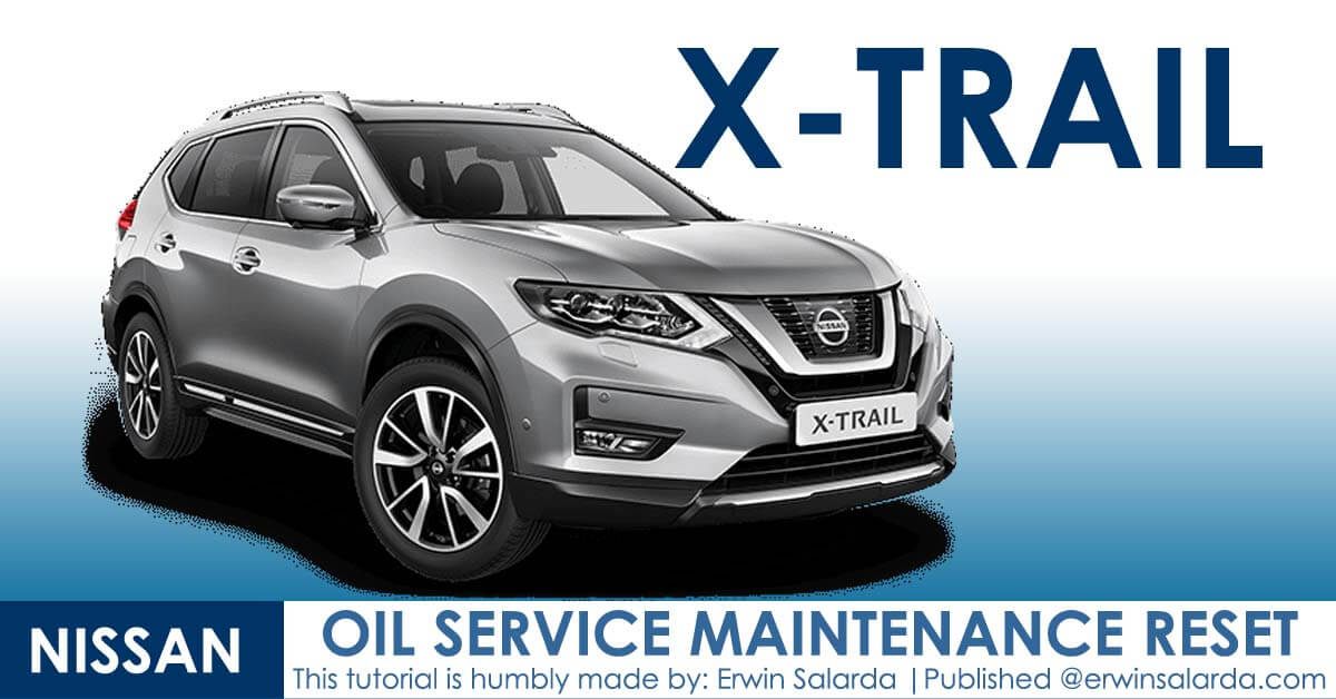 How to Reset- Nissan Xtrail Oil Maintenance Reminder Indicator Waring Light