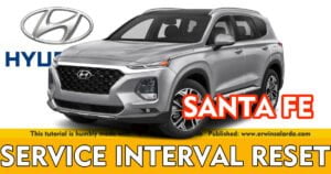 Hyundai Santa Fe Service Maintenance Interval Reset