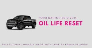 Ford F-150 Ford F-150 Raptor 2010-2015 Engine Oil Change Required Message ResetRaptor 2010-2015 Engine Oil Change Required Message Reset