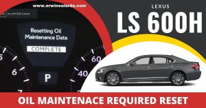 Lexus LS600H Oil Maintenance Required Reset