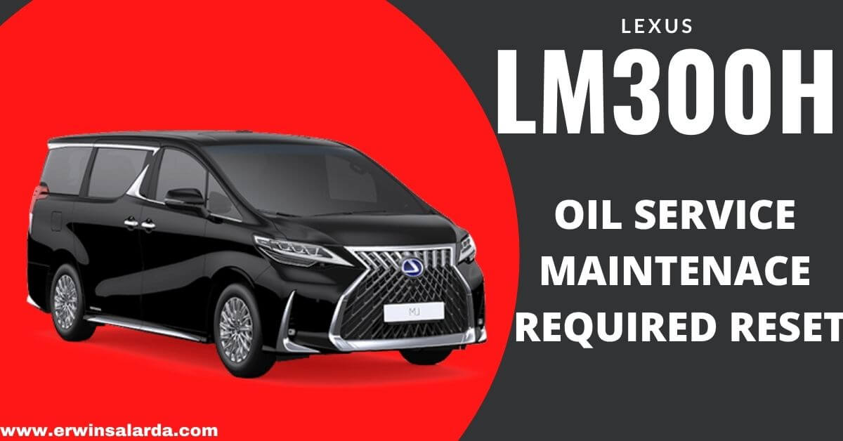 Lexus LM300H oil reset
