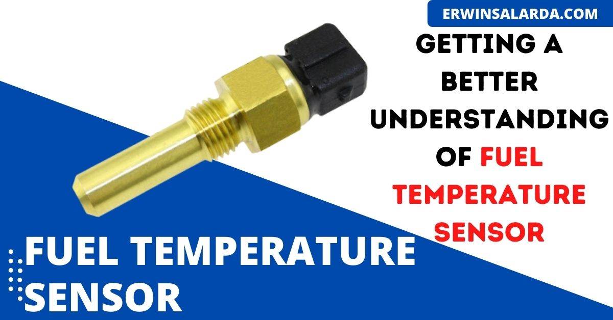 Getting a Better Understanding of Fuel Temperature Sensor 1