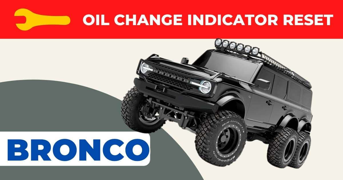 FORD Bronco oil reset