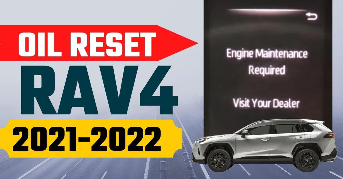 RAV4 2021-2022 OIL RESET