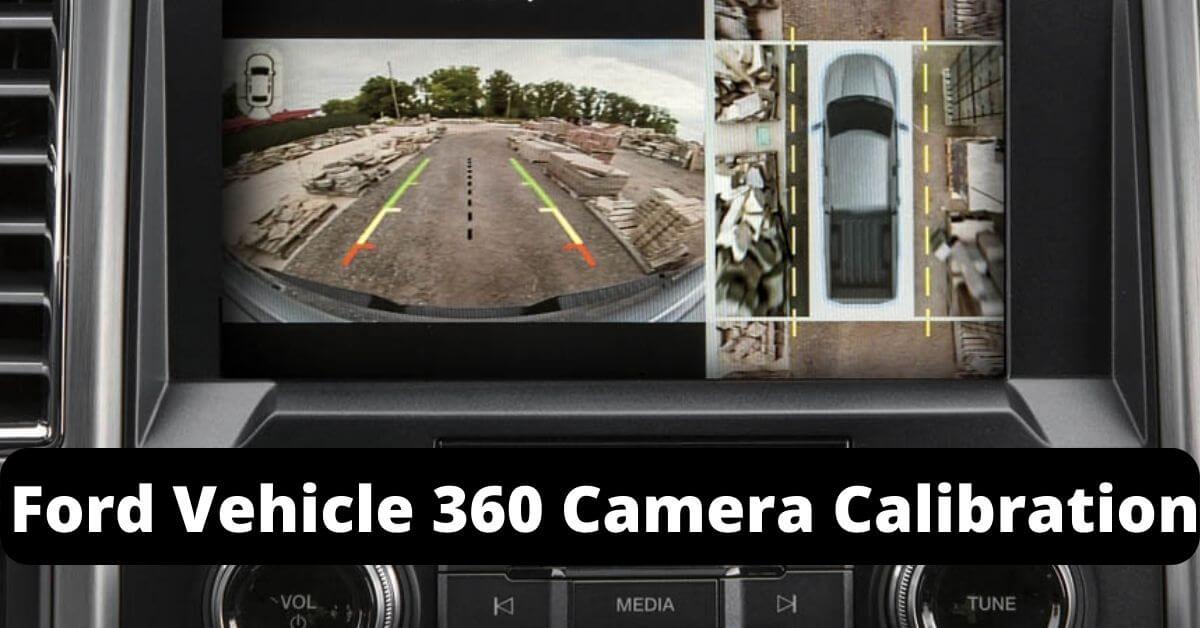 Ford Vehicle 360 Camera Calibration