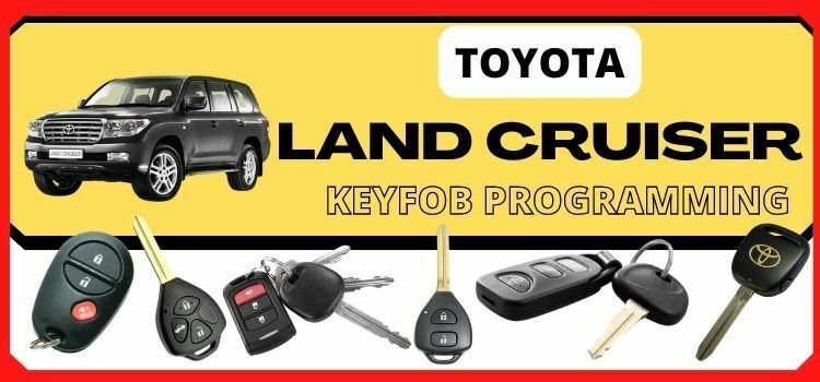 Toyota LANDCRUISER Keyfob RKE Programming
