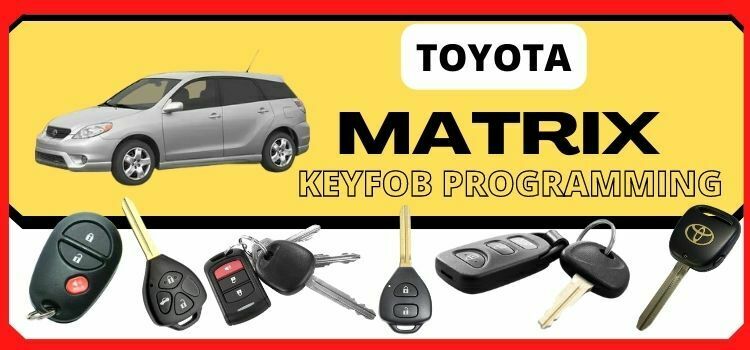 Toyota MATRIX Keyfob RKE Programming