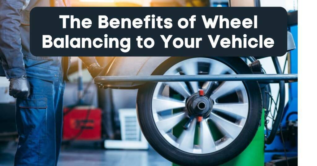 The Benefits of Wheel Balancing to Your Vehicle %count The Importance of a Tire Balancer