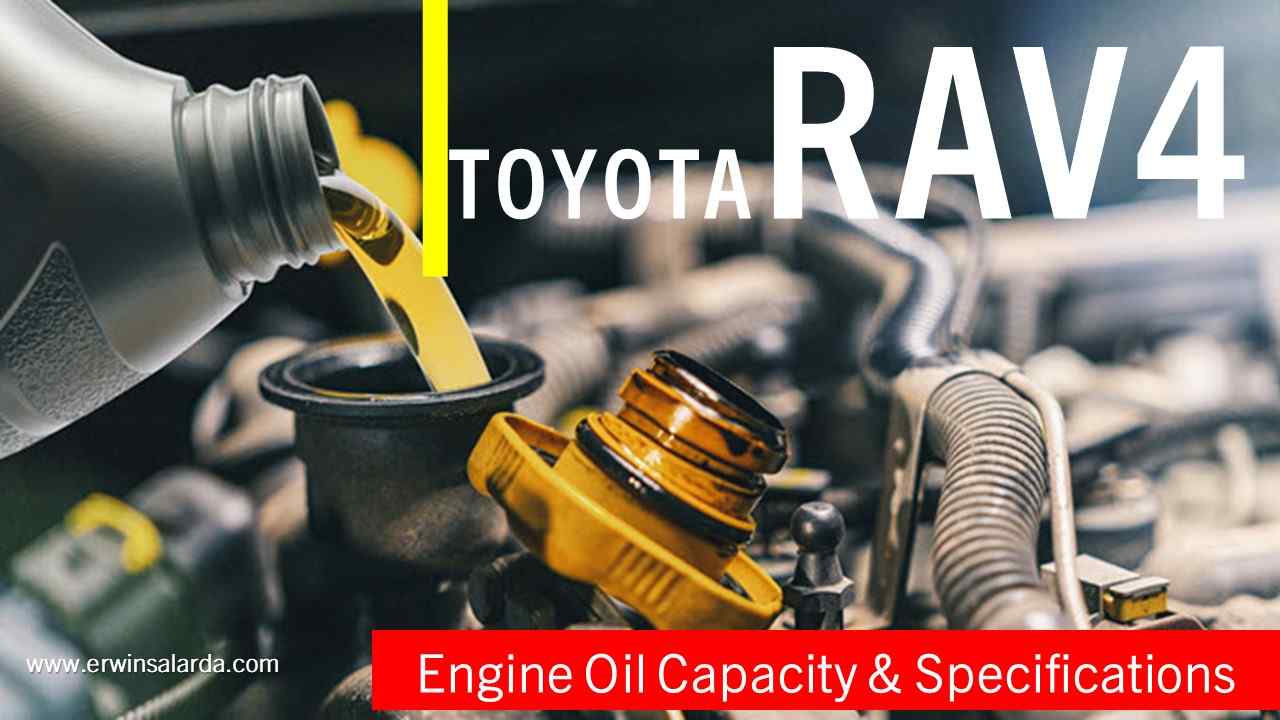 A Complete List of Toyota Rav4 Engine Oil Specifications