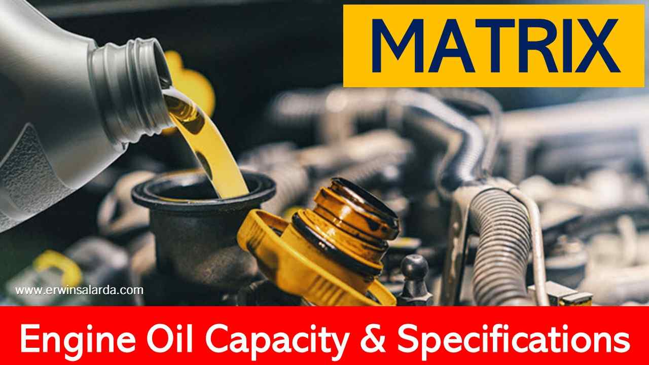 Toyota Matrix ENGINE OIL Capacity and Specification