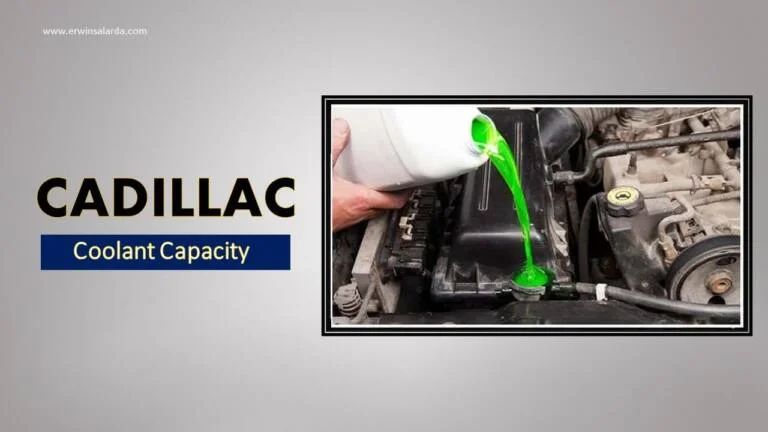 Cadillac Cars Engine Coolant Capacity Guide